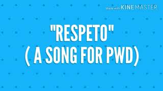 Respeto a song for PWD [upl. by Modnarb]