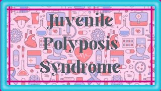 Juvenile polyposis syndrome  Explain  by Nerd Panda [upl. by Ellasal]