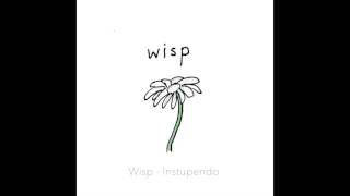 Instupendo  Wisp [upl. by Lhok]