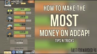 How to Make the MOST Money on AdCap Tips n Tricks [upl. by Bank]