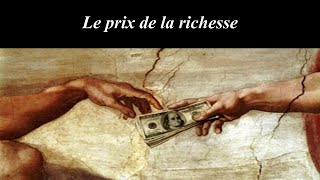 Le prix de la richesse [upl. by Zampino450]