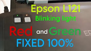 Epson L121 blinking red and green light FIXED100 [upl. by Ayitahs]