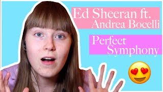 REACTION VIDEO Ed Sheeran ft Andrea Bocelli  Perfect Symphony [upl. by Iren546]