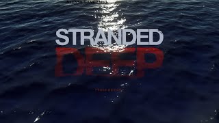 STRANDED DEEP P 1 [upl. by Nwahsir]