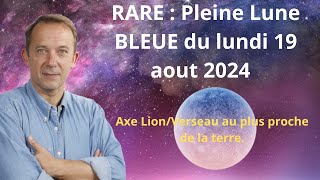 Pleine lune bleue du lundi 19 aout 2024 [upl. by Kynthia]