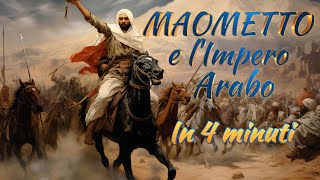 Maometto e lImpero Arabo in 4 minuti [upl. by Naniac]