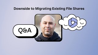 QampA with MVP Noorez Khamis Downside to migrating existing file shares [upl. by Seiuqram]