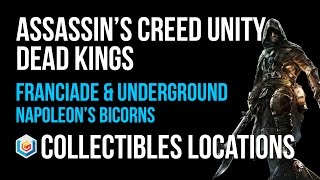 Assassins Creed Unity Dead Kings Napoleon’s Bicorns Collectibles Guide [upl. by Balthazar]