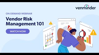 Vendor Risk Management 101 Webinar [upl. by Reiners]