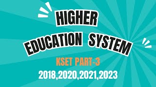 KSET PART3 HIGHER EDUCATION SYSTEM [upl. by Seem914]