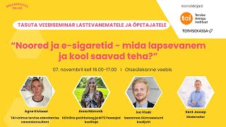 Noored ja esigaretid  mida lapsevanem ja kool saavad teha [upl. by Rahs]