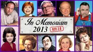 In Memoriam 2013 Famous Faces We Lost in 2013 rev20 [upl. by Mischa789]