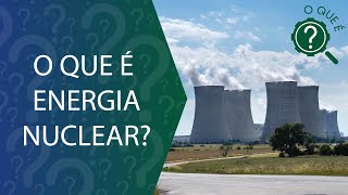 O que é Energia Nuclear [upl. by Danialah]