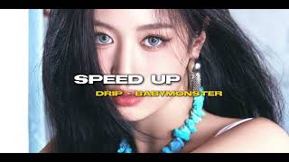 speed up  drip  babymonster [upl. by Rains290]