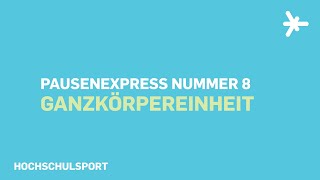 Ganzkörpereinheit Pausenexpress 8  Hochschulsport [upl. by Ztnarf]