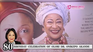 FORMER MINISTER AND SOCIALITE OLORI DR ONIKEPO AKANDE CELEBRATE SUPER 80TH BIRTHDAY PARTY IN STYLE [upl. by Haskell735]