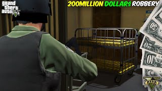 200 MILLION DOLLARS  ROBBERY  GTA 5 GAMEPLAY [upl. by Robina]