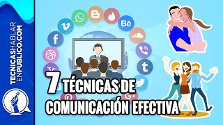 7 Claves para Comunicarte Mejor  Comunicación Efectiva y Técnicas de Oratoria para Hablar Bien [upl. by Heydon]