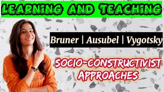 SocioConstructivist Approach  Learning and Teaching  BEd  PPT  Inculcate Learning  By Ravina [upl. by Armelda]