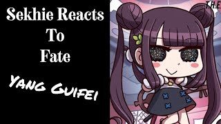 Sekhie Reacts To Fate Yang Guifei [upl. by Puri]