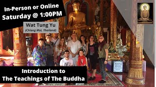 Introduction to The Teachings of The Buddha at Wat Tung Yu [upl. by Aicekat]