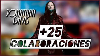 Jonathan Davis  COLABORACIONES 25  Compilación [upl. by Deenya]