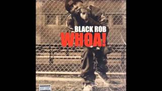 Black Rob  Whoa  Best Quality  HD [upl. by Aizitel]