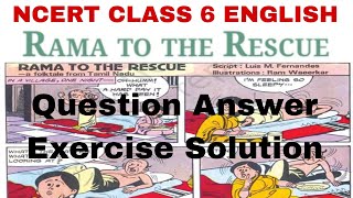 Rama to the Rescue Question Answer Exercise Solution class 6 English New NCERT [upl. by Yelsha]