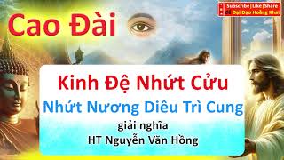 Đạo Cao Đài Giải nghĩa KINH ĐỆ NHỨT CỬU của Nhứt Nương Diêu Trì Cung caodai daocaodai [upl. by Gawain]