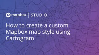 How to create a custom Mapbox map style using Cartogram [upl. by Eilyak]