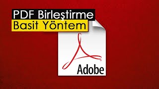 PDF Birleştirme  Basit Yöntem [upl. by Ynalem]