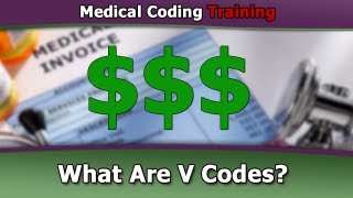 What Are V Codes in Medical Coding [upl. by Tserof385]