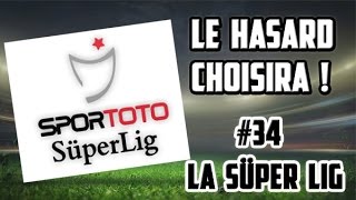 FUT 15  Le Hasard Choisira  34  La Süper Lig [upl. by Tterraj]