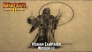 SiyaenSoKoL Plays Warcraft II  Beyond the Dark Portal Human Campaign Level 12 [upl. by Norym587]