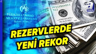 Merkez Bankası Rezervlerinde Yeni Rekor Toplam Rezervler 1594 Milyar Dolara Çıktı  A Para [upl. by Yme]