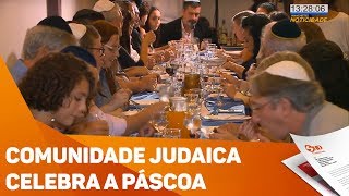 Comunidade judaica celebra a Páscoa  TV SOROCABASBT [upl. by Helas]