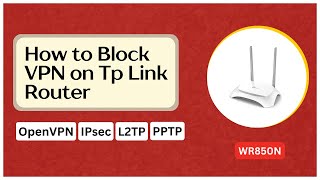 How to Block VPN on TP Link Router  Complete Guide [upl. by Selma]