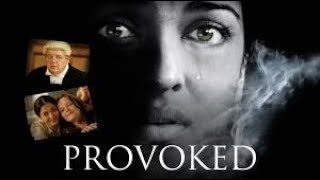 Provoked Full HD Full Hollywood Movie  Aishwarya Rai  Nandita Das  Naveen Andrews Movie  UDS [upl. by Dasa919]