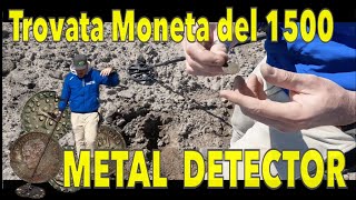 Alla ricerca del tesoro sepolto nei campi con il Metal Detector trovata Votiva e monete del 1500 [upl. by Ydrah72]