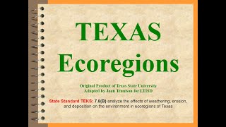 Texas Ecoregions Weathering Erosion and Deposition [upl. by Lyndon249]