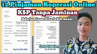 12 Pinjaman Koperasi Online Tanpa Jaminan Terbaru 2023  Pinjaman Koperasi Indonesia Terpercaya [upl. by Rind871]