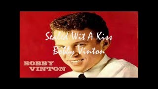 Bobby Vinton  Sealed With Kiss  audio  lyrics [upl. by Anicnarf956]