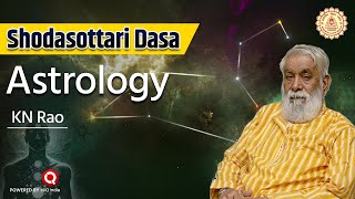 Shodasottari Dasa  KN Rao  Astrology  Horoscope [upl. by Eldnek24]