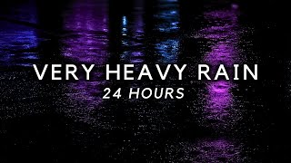 Heavy Rain to Sleep FAST 24 Hours of Strong Rain Sounds to End Insomnia Block Noise Study [upl. by Joscelin300]