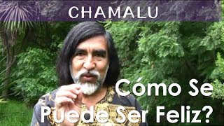 Como se puede ser feliz Chamalu [upl. by Aisyram]