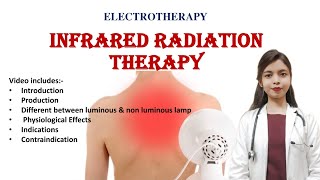 Infrared Radiation therapy  IRR  types  physiological effect indications  contraindication [upl. by Suolekcin]