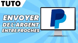 Comment Envoyer de L’Argent Sur PayPal Entre Proche [upl. by Darci]