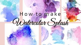 Watercolor Splash Tutorial [upl. by Nekciv609]