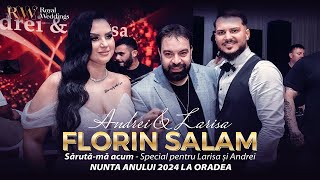 Florin Salam  Sărutămă acum  LIVE 2024 ORADEA  Larisa amp Andrei  Nunta Anului 2024 [upl. by Erhard846]