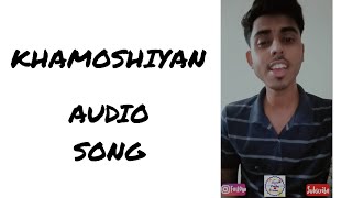 Khamoshiyan ll Audio Cover Song ll Arijit Singh ll Saurabh Pandey [upl. by Woods]